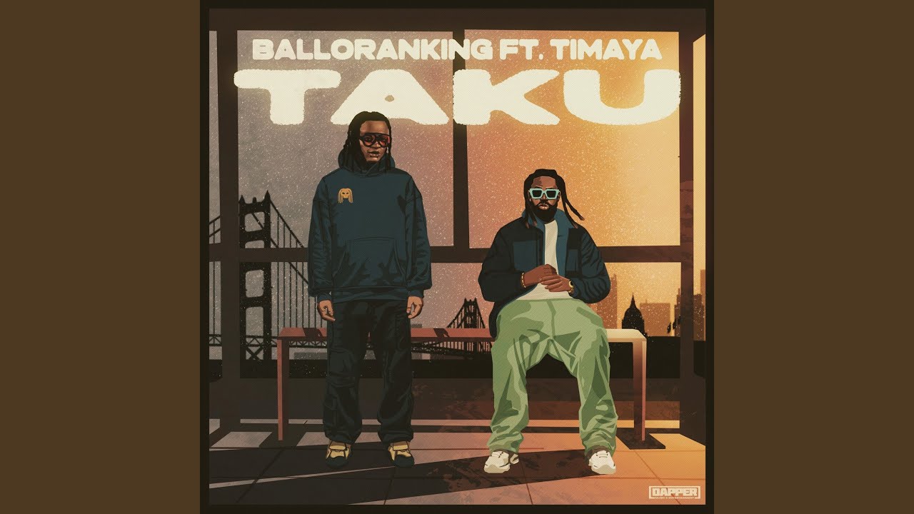 Balloranking Features Timaya on “Taku”