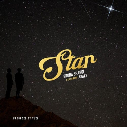 Broda Shaggi – Star ft. Asake (Prod. Tuzi)